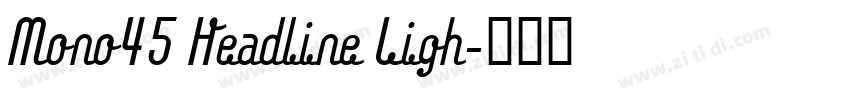 Mono45 Headline Ligh字体转换